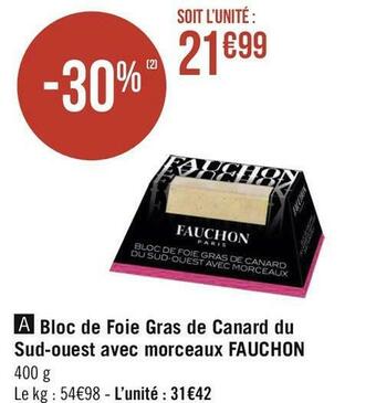 Géant Casino Fauchon bloc de foie gras de canard du sud-ouest avec morceaux offre