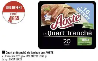 Géant Casino Aoste quart prétranché de jambon cru offre