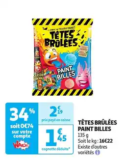 Auchan Têtes brûlées paint billes offre