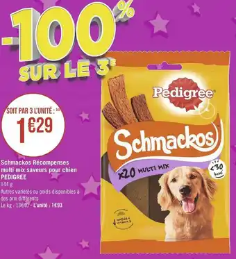 Géant Casino Pedigree schmackos récompenses multi mix saveurs pour chien offre