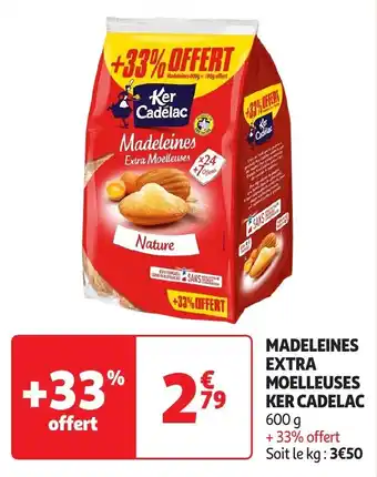 Auchan Madeleines extra moelleuses ker cadelac offre