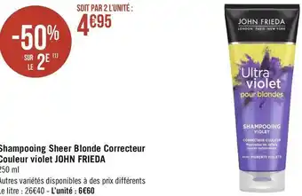 Géant Casino John frieda shampooing sheer blonde correcteur couleur violet offre