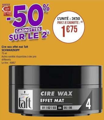 Géant Casino Schwarzkopf cire wax effet mat taft offre