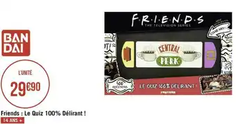 Bandai friends : le quiz 100% délirant !