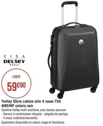 Géant Casino Visa delsey trolley 55cm cabine slim 4 roues tsa airship coloris noir offre