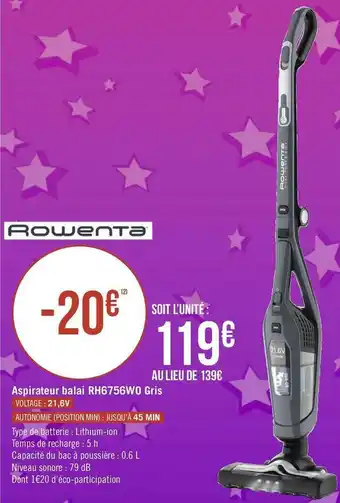 Géant Casino Rowenta aspirateur balai rh6756wo gris offre