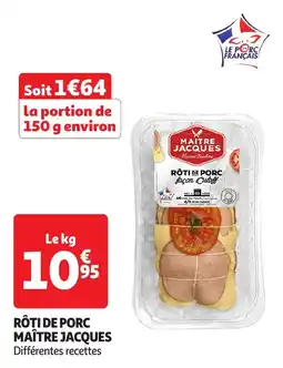 Auchan Rôti de porc maître jacques offre