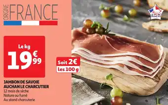 Auchan Jambon de savoie auchan le charcutier offre