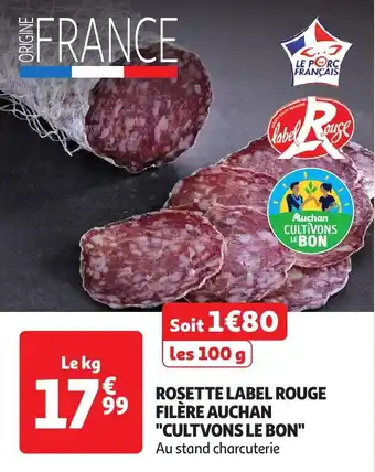 Auchan Rosette label rouge filère auchan cultvons le bon offre