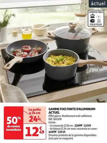 Auchan Gamme fixe fonte d'aluminuim actuel offre