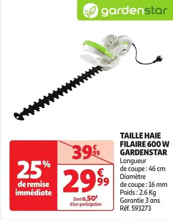 Auchan Taille haie filaire 600w gardenstar offre