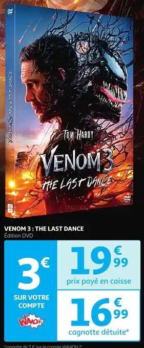 Auchan Venom 3: the last dance offre