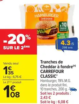 Carrefour Market Tranches de Cheddar à fondre CARREFOUR Classic offre