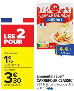 Carrefour Market Emmental râpé CARREFOUR CLASSIC offre