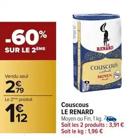 Carrefour Market LE RENARD Couscous offre