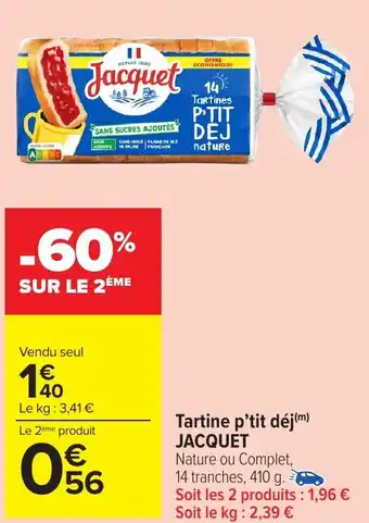 Carrefour Market Tartine p'tit déj JACQUET offre