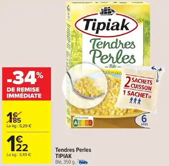 Carrefour Market Tendres Perles TIPIAK offre