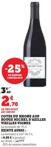 U Express Cotes du rhone aop rouge michel d'azilles vieilles vignes offre