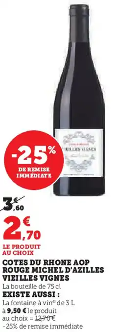 U Express Cotes du rhone aop rouge michel d'azilles vieilles vignes offre