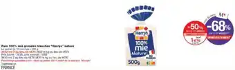 Monoprix Pain 100% mie grandes tranches Harrys nature offre