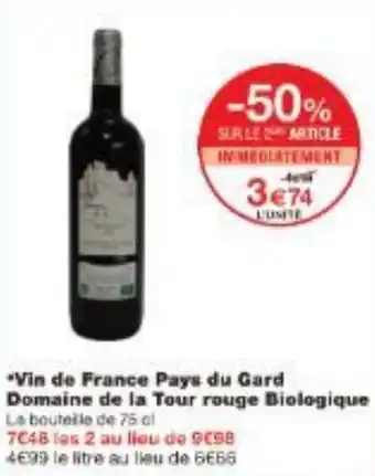 Monoprix Vin de France Pays du Gard Domaine de la Tour rouge Biologique offre