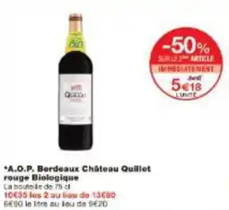 Monoprix A.O.P. Bordeaux Château Quillet rouge Biologique offre