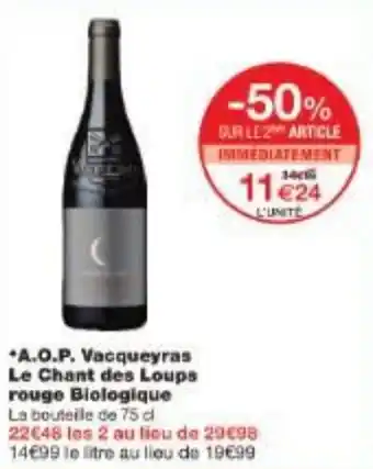 Monoprix A.O.P. Vacqueyras Le Chant des Loups rouge Biologique offre