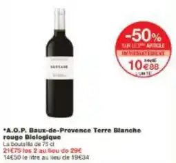 Monoprix A.O.P. Baux-de-Provence Terre Blanche rouge Biologique offre