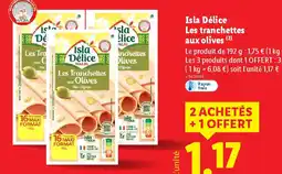 Lidl ISLA DELICE Les tranchettes aux olives offre