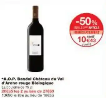 Monoprix A.O.P. Bandol Château du Val d'Areno rouge Biologique offre