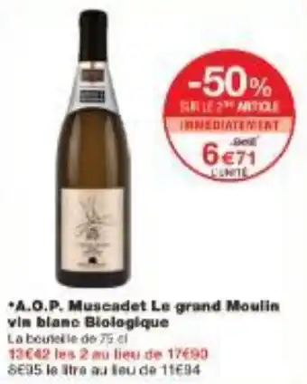 Monoprix A.O.P. Muscadet Le grand Moulin vin blanc Biologique offre