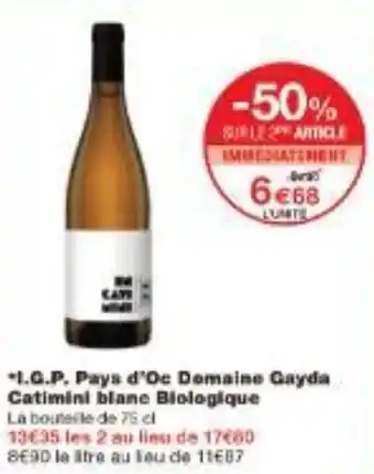 Monoprix I.G.P. Pays d'Oc Domaine Gayda Catimini blane Biologique offre