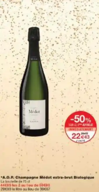 Monoprix A.O.P: Champagne Médot extra-brut Biologique offre