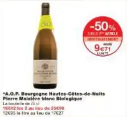 Monoprix A.O.P. Bourgogne Hautes-Côtes-de-Nuits Pierre Maizière blanc Biologique offre