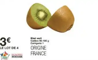 Monoprix Kiwi vert offre