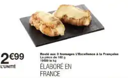 Monoprix Roulé aux 3 fromages L'Excellence à la Française offre