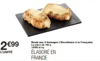 Monoprix Roulé aux 3 fromages L'Excellence à la Française offre