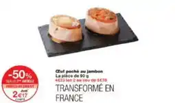 Monoprix Œuf poché au jambon offre