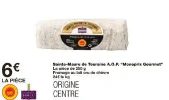 Monoprix Sainte-Maure de Touraine A.O.P. Monoprix Gourmet offre