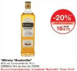 Monoprix Whisky Bushmills offre