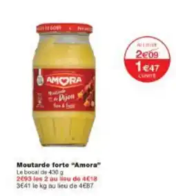 Monoprix Moutarde forte Amora offre