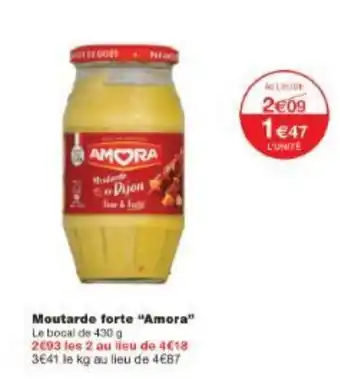 Monoprix Moutarde forte Amora offre