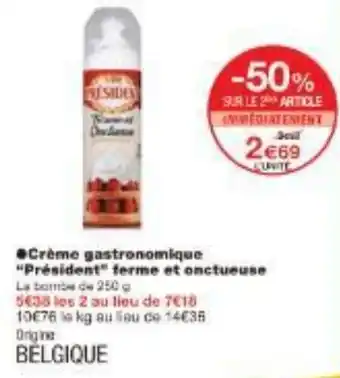 Monoprix Crème gastronomique Président ferme et onctueuse offre