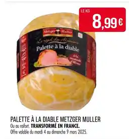 Match Metzger Muller Palette à la diable offre