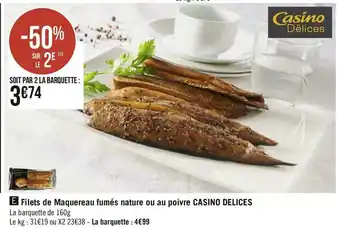 Casino delices filets de maquereau fumés nature ou au poivre