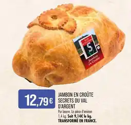 Match SECRETS DU VAL D'ARGENT Jambon en croûte offre