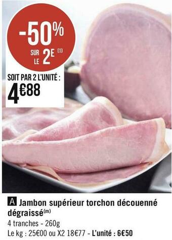 Jambon supérieur torchon découenné dégraissé