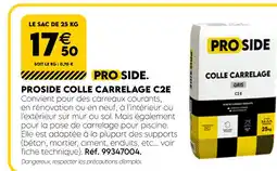 Tout faire matériaux PROSIDE Colle carrelage c2e offre