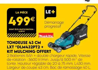 Tout faire matériaux MAKITA Tondeuse 43 cm LXT DLM432PT2 + Kit Mulching Offert offre