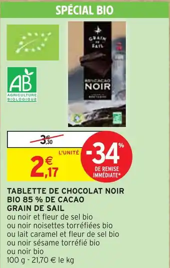 Intermarché GRAIN DE SAIL Tablette de chocolat noir bio 85 % de cacao offre